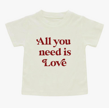 Load image into Gallery viewer, All You Need Is Love Tee
