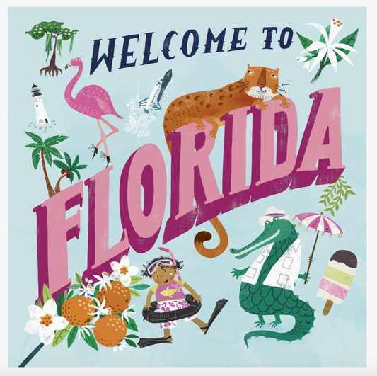 A colorful illustrated sign reading “WELCOME TO FLORIDA” on a light blue background, surrounded by Florida-themed drawings including a pink flamingo, palm trees, oranges, an alligator, a turtle, a lighthouse, a rocket, and a popsicle.